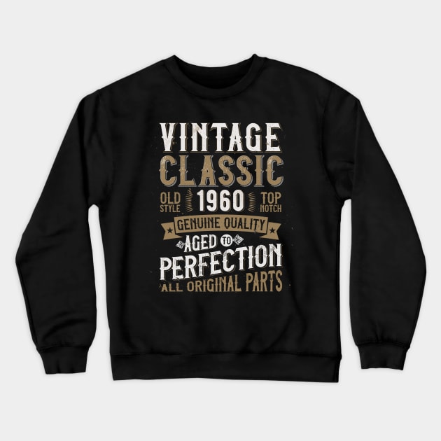 60th Birthday 1960 Vintage Classic Crewneck Sweatshirt by Lunomerchedes